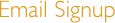 Email Signup
